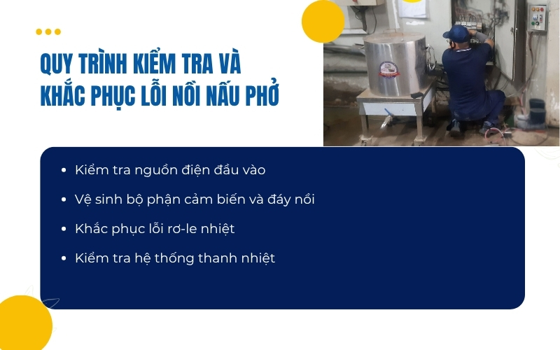 Quy trình kiểm tra và khắc phục lỗi nồi nấu phở