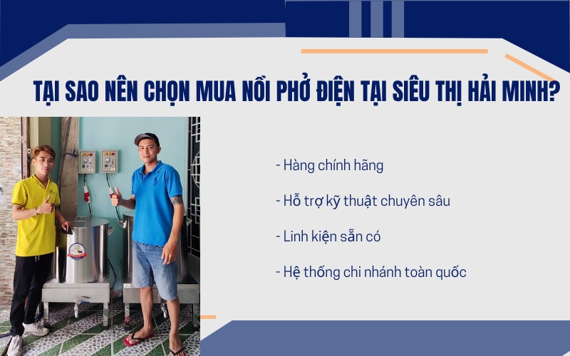 Tại sao nên chọn mua nồi phở điện tại Siêu thị Hải Minh?