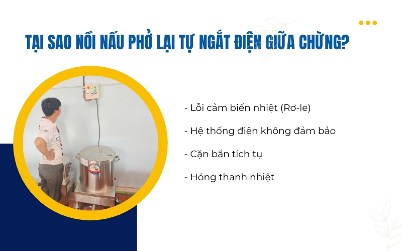 Tại sao nồi nấu phở lại tự ngắt điện giữa chừng?