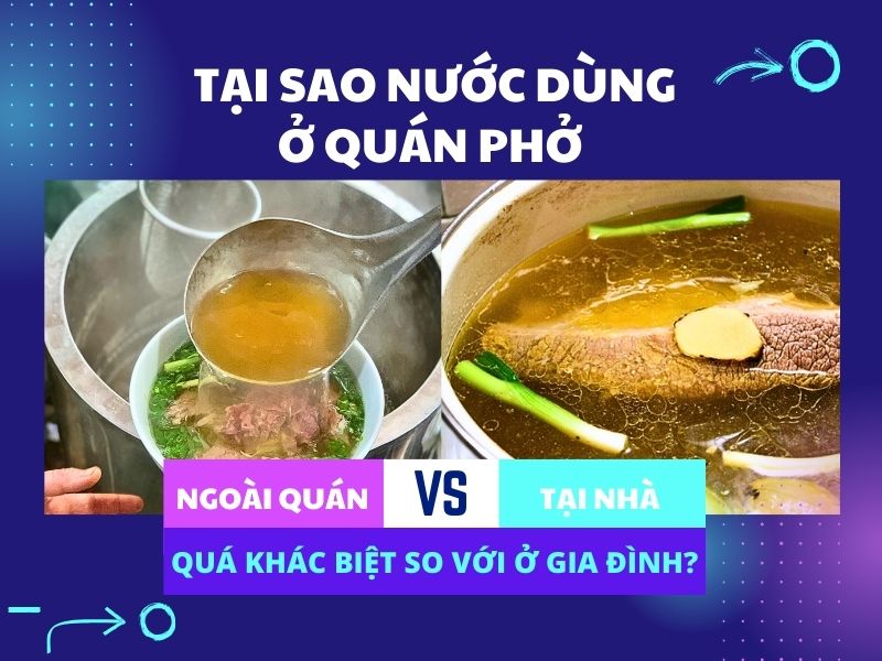 Tại sao nước dùng ở quán phở quá khác biệt so với ở gia đình?