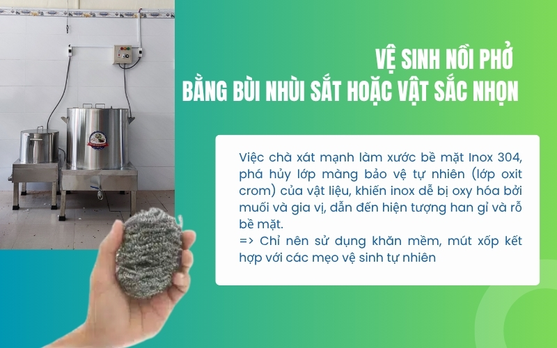 Vệ sinh nồi phở bằng bùi nhùi sắt hoặc vật sắc nhọn
