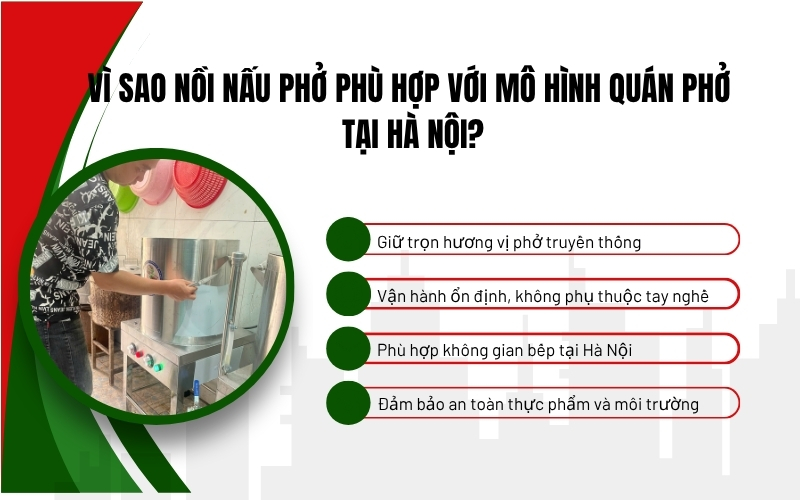 Vì sao nồi nấu phở phù hợp với mô hình quán phở tại Hà Nội?