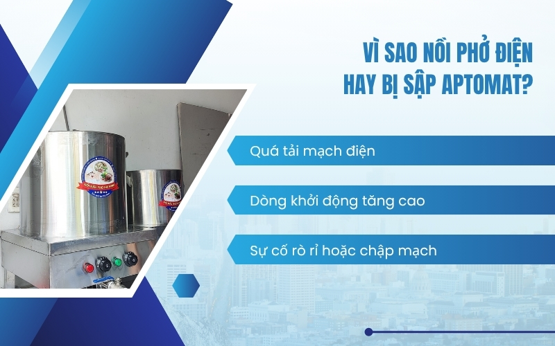 Vì sao nồi phở điện hay bị sập Aptomat?
