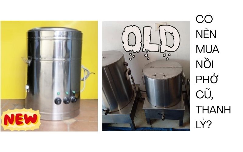 Có nên mua nồi phở cũ, thanh lý?
