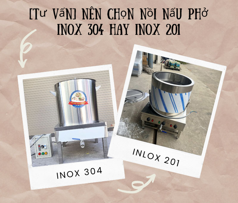 [Tư vấn] Nên chọn nồi nấu phở inox 304 hay inox 201