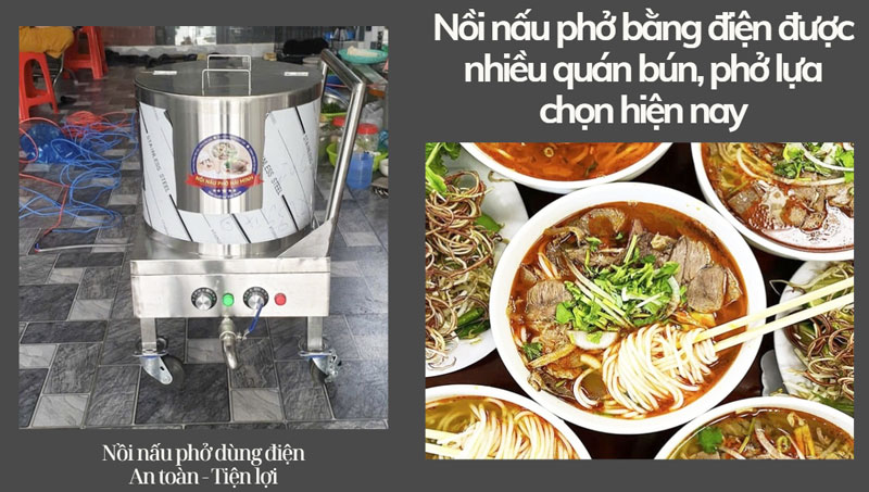 Nồi nấu phở bằng điện chất lượng được nhiều hàng quán lựa chọn