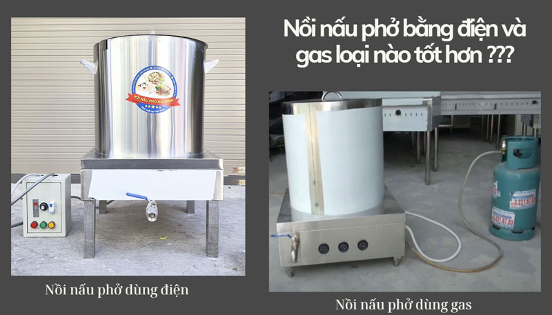 Nồi nấu phở bằng điện và gas loại nào tốt hơn