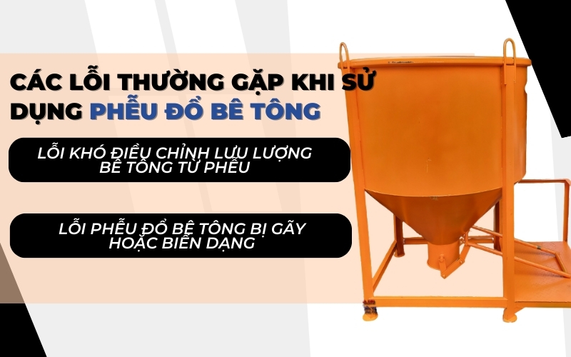 Các lỗi thường gặp khi dùng phễu đổ bê tông