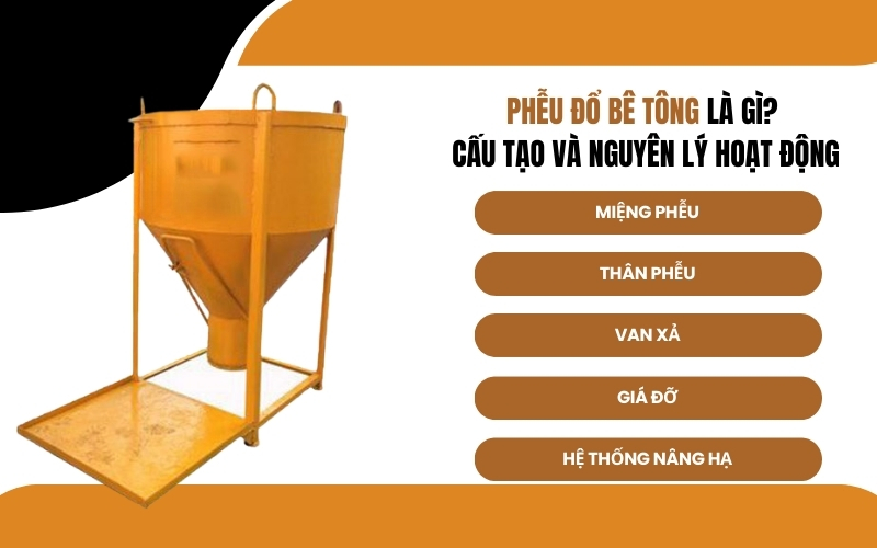 Phễu đổ bê tông là gì? Cấu tạo và nguyên lý hoạt động