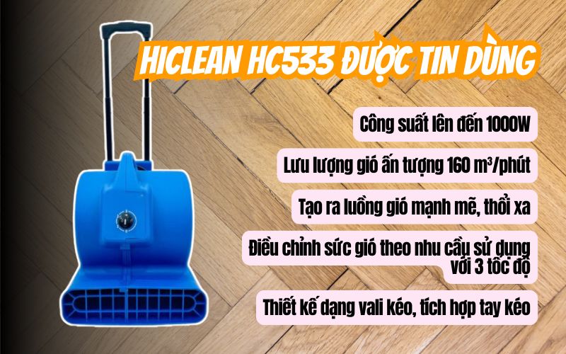 Tại sao quạt thổi công nghiệp Hiclean HC533 lại được tin dùng?