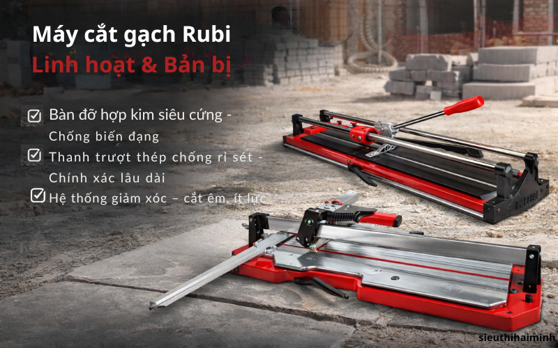 Máy cắt gạch Rubi linh hoạt và bền bỉ