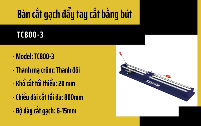 Bàn cắt gạch đẩy tay cắt bằng bút TC800-3