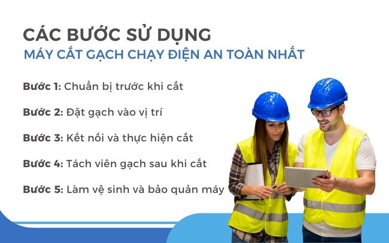 Các bước sử dụng máy cắt gạch chạy điện an toàn nhất