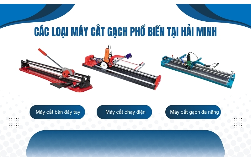 Các loại máy cắt gạch phổ biến tại Hải Minh