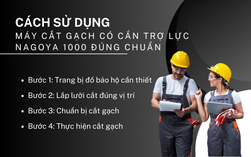 Cách sử dụng Máy cắt gạch có cần trợ lực NAGOYA 1000 đúng chuẩn