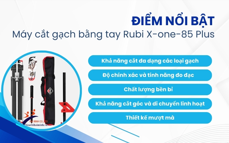 Điểm nổi bật của Máy cắt gạch bằng tay Rubi X-one-85 Plus