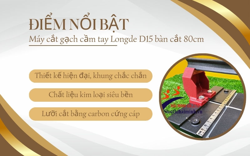 Điểm nổi bật của Máy cắt gạch cầm tay Longde D15 bàn cắt 80cm