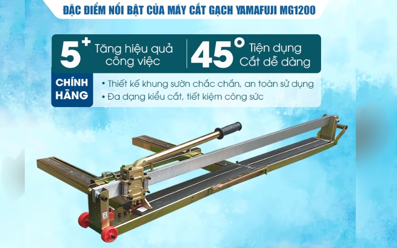 Điểm nổi bật của Máy cắt gạch siêu cứng Yamafuji MG1200