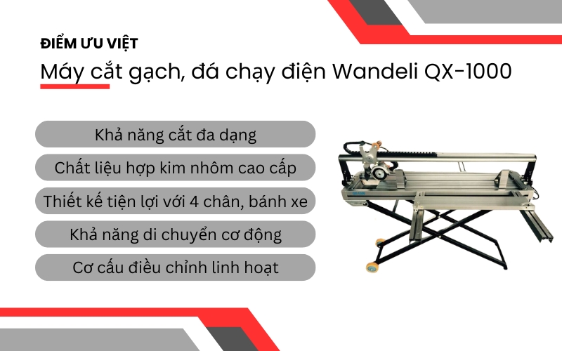 Điểm ưu việt của Máy cắt gạch, đá chạy điện Wandeli QX-1000