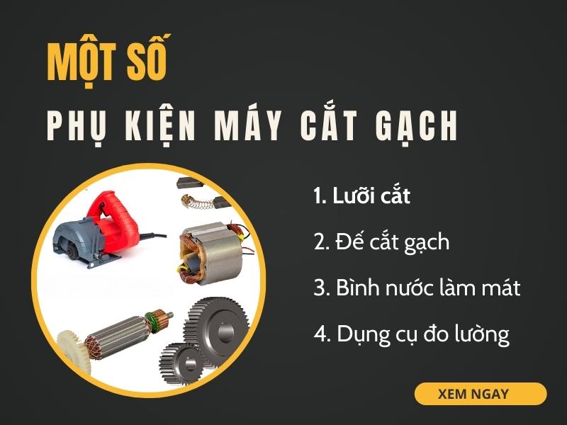 Gioi-thieu-mot-so-phu-kien-may-cat-gach-di-kem