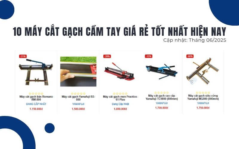 Gợi ý 10 máy cắt gạch cầm tay giá rẻ tốt nhất hiện nay