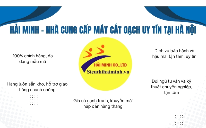 Hải Minh - nhà cung cấp máy cắt gạch uy tín tại Hà Nội