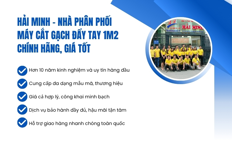 Hải Minh - nhà phân phối máy cắt gạch đẩy tay 1m2 chính hãng, giá tốt