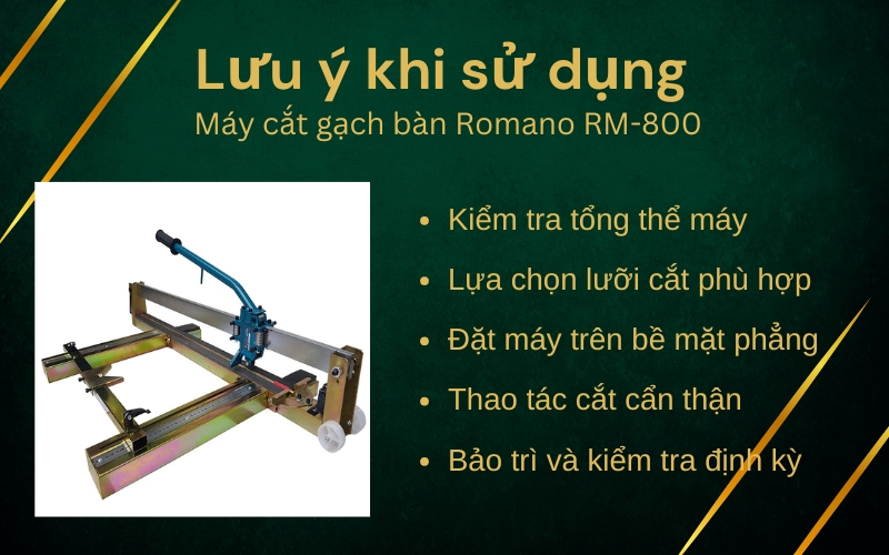 Lưu ý khi sử dụng Máy cắt gạch bàn Romano RM-800