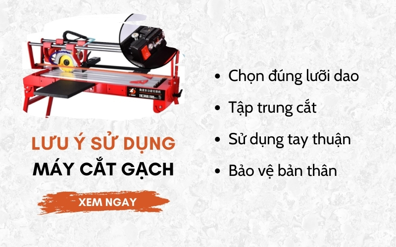 Lưu ý khi sử dụng máy cắt gạch