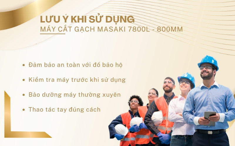 Lưu ý khi sử dụng máy cắt gạch Masaki 7800L - 800MM
