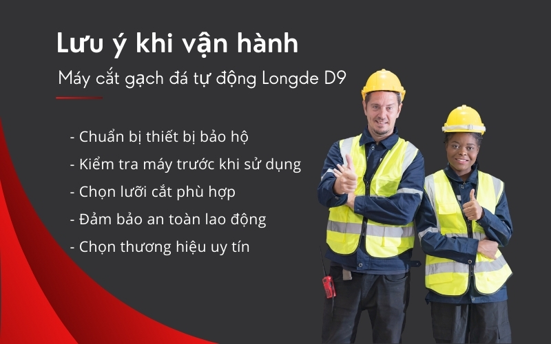 Lưu ý khi vận hành Máy cắt gạch đá tự động Longde D9