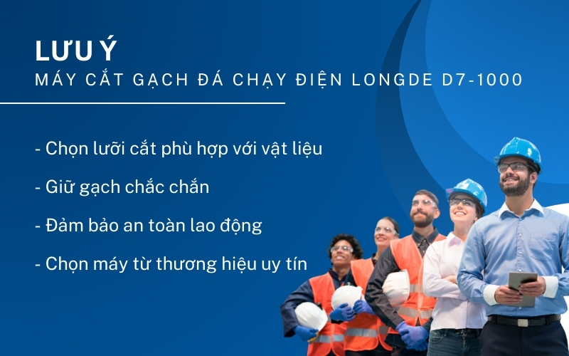 Lưu ý về Máy cắt gạch đá chạy điện Longde D7-1000