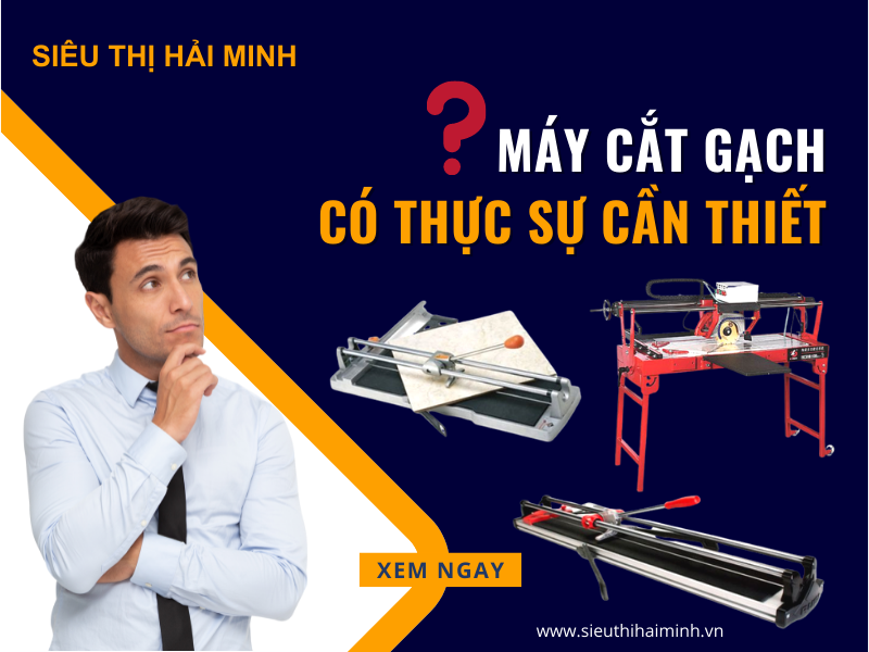 MÁY CẮT GẠCH CÓ THỰC SỰ CẦN THIẾT