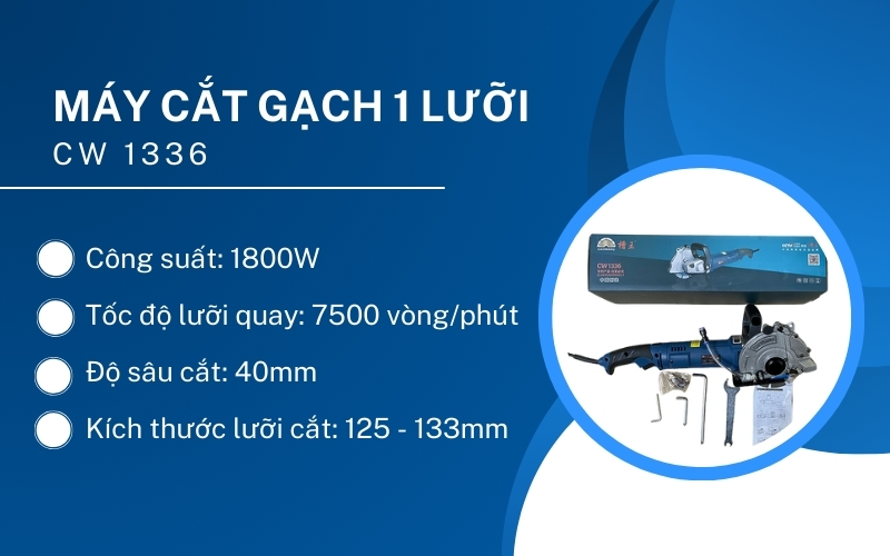 Máy cắt gạch 1 lưỡi CW 1336