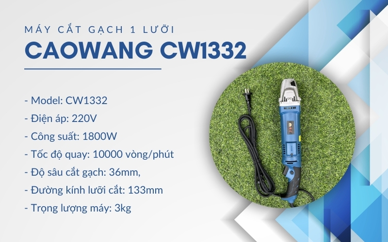 Máy cắt gạch 1 lưỡi Caowang CW1332
