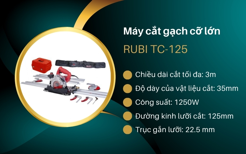 Máy cắt gạch cỡ lớn RUBI TC-125