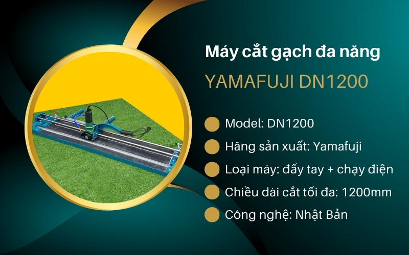 Máy cắt gạch đa năng YAMAFUJI DN1200