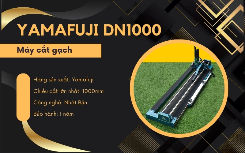 Máy cắt gạch đa tính năng YAMAFUJI DN1000