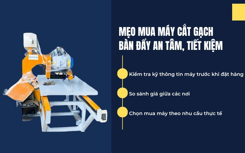 Mẹo mua máy cắt gạch bàn đẩy an tâm, tiết kiệm
