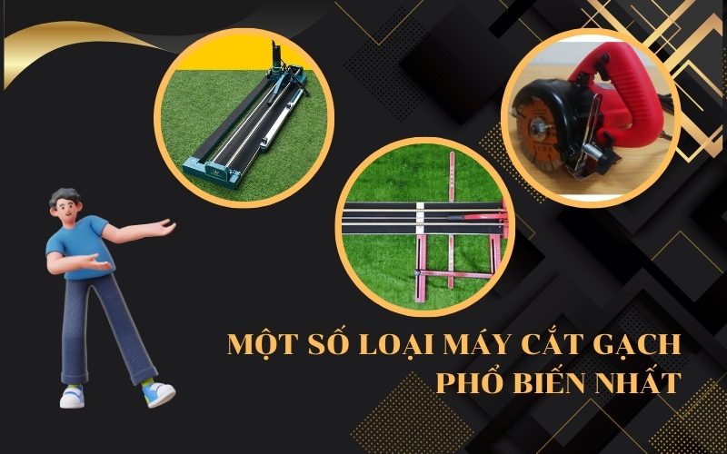 Một số loại máy cắt gạch phổ biến nhất trong đời sống hiện nay