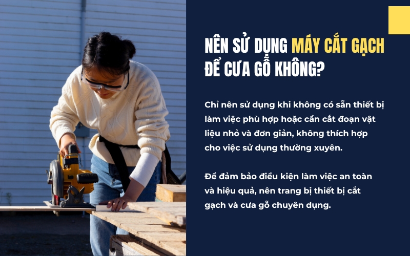 Nên sử dụng máy cắt gạch để cưa gỗ không?