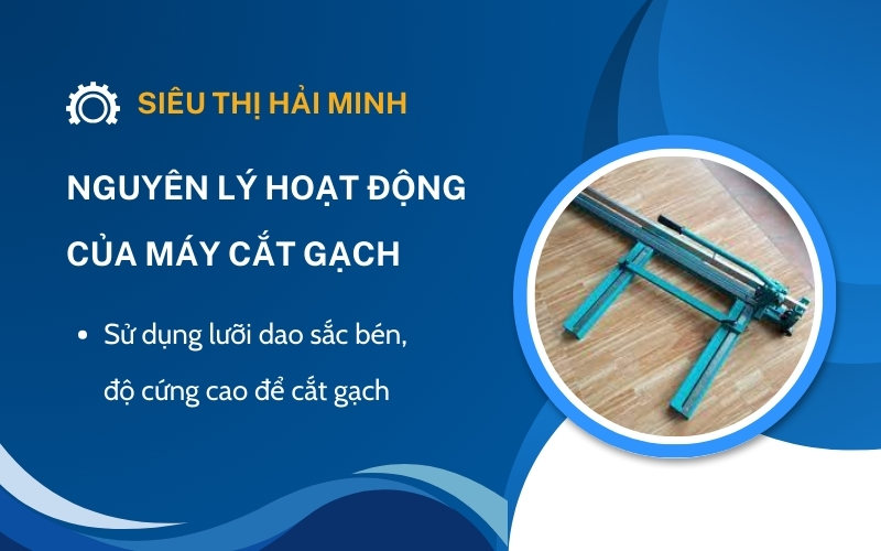 Nguyên lý hoạt động của máy cắt gạch
