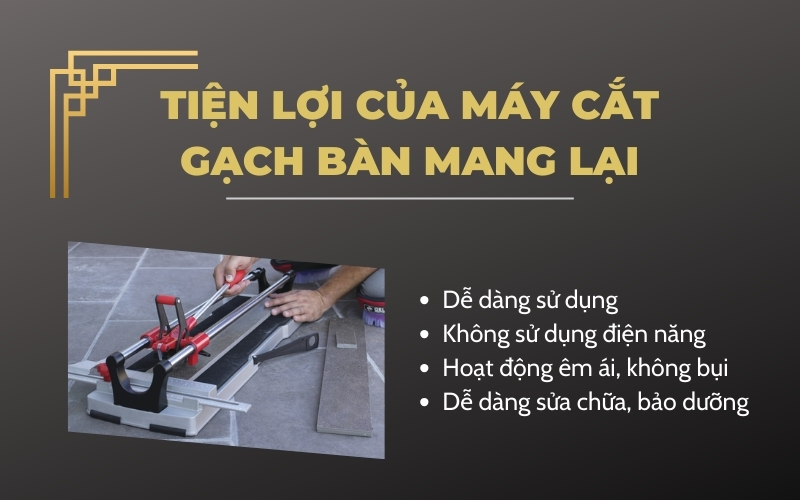 Những tiện lợi mà máy cắt gạch bằng tay mang lại