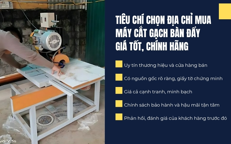 Tiêu chí chọn địa chỉ mua máy cắt gạch bàn đẩy giá tốt, chính hãng