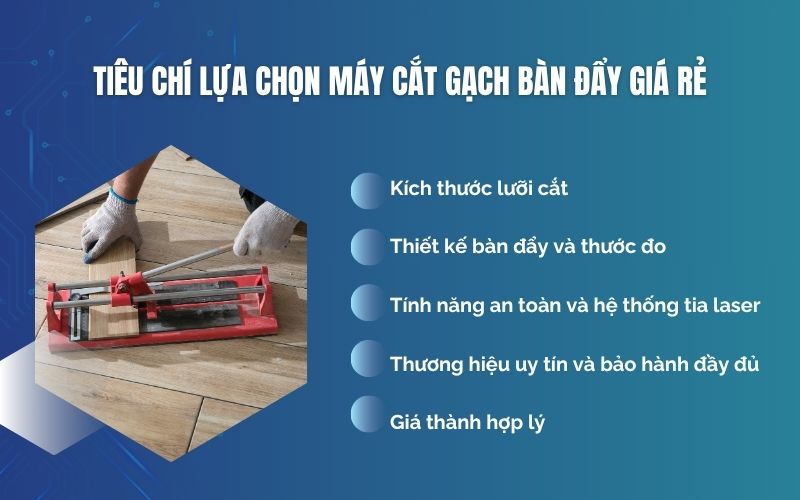 Tiêu chí lựa chọn máy cắt gạch bàn đẩy giá rẻ