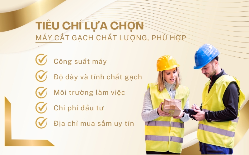Tiêu chí lựa chọn máy cắt gạch chất lượng, phù hợp