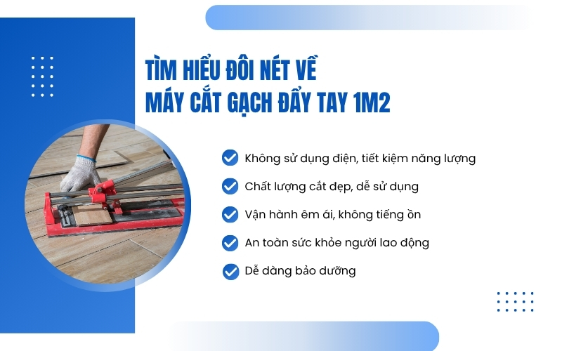 Tìm hiểu đôi nét về Máy cắt gạch đẩy tay 1m2