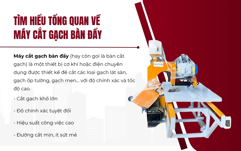 Tìm hiểu tổng quan về máy cắt gạch bàn đẩy