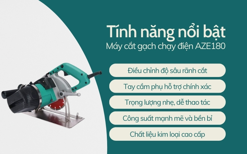 Tính năng nổi bật của Máy cắt gạch chạy điện AZE180