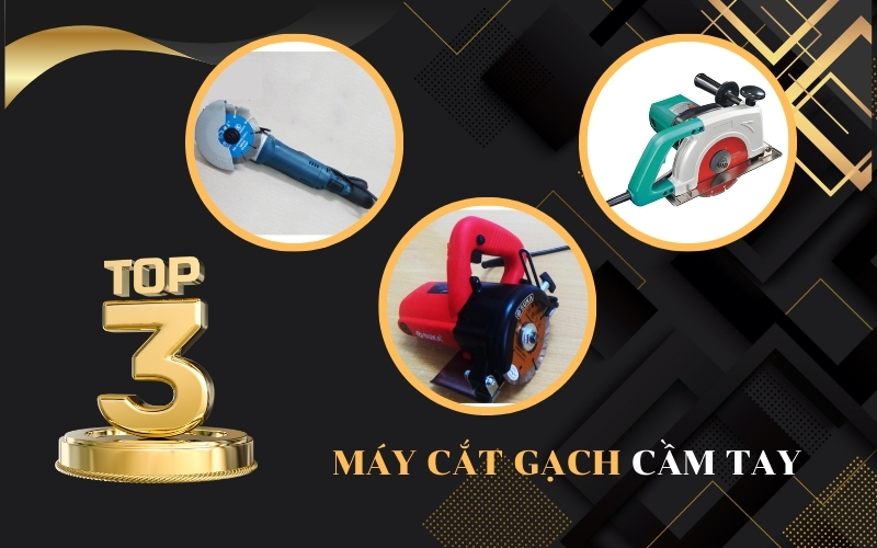 Top 3 máy cắt gạch cầm tay được nhiều người chọn mua nhất năm 2024